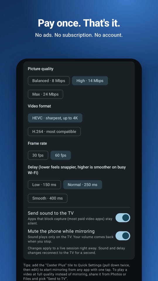 “Pay once. That’s it.” Settings for picture quality, video format, frame rate, delay and sound.